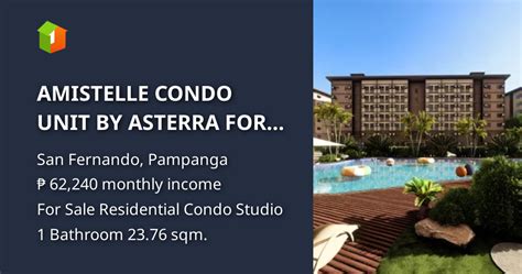 AMISTELLE CONDO UNIT BY ASTERRA FOR SALE IN SAN .